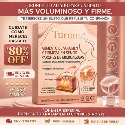 Turonu® | Parches de Microagujas para Aumento y Firmeza de Senos y Gluteos